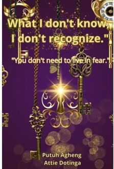 What I Don't Know, I Don't Regcognize - Putuh Agheng Attie Dotinga