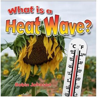 What Is a Heat Wave? - Severe Weather Close-Up