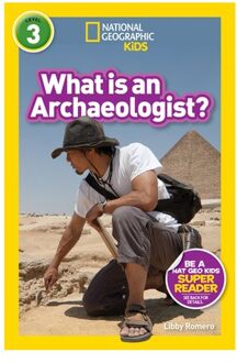 What Is An Archaeologist? (L3) - National Geographic Readers - National Geographic Kids
