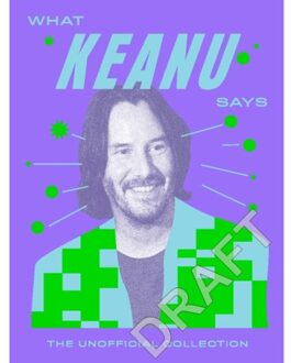 What Keanu Says - Words Of Wisdom - Quadrille