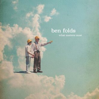 What Matters Most - Ben Folds