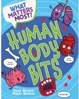 What Matters Most?: Human Body Bits - What Matters Most? - Mason, Paul