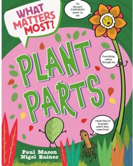 What Matters Most?: Plant Parts - What Matters Most? - Mason, Paul