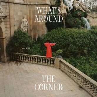What's Around The Corner - Joya Mooi