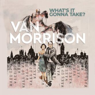 What's It Gonna Take? - Van Morrison