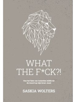 What The F*ck?! - Saskia Wolters