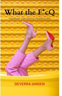 What The F*cq - Deverra Jansen