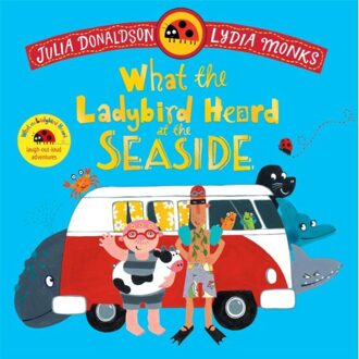 What The Ladybird Heard At The Seaside - Julia Donaldson