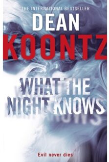 What The Night Knows - Dean Koontz