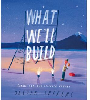 What We’ll Build - Oliver Jeffers