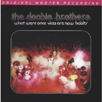 What Were Once Vices Are Now Habits - The Doobie Brothers