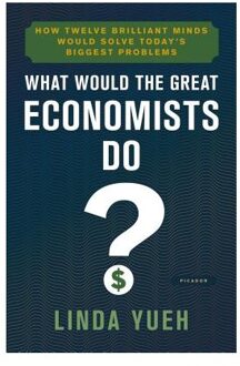 What Would the Great Economists Do?