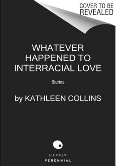 Whatever Happened To Interracial Love - Harper Perennial Olive Editions - Kathleen Collins