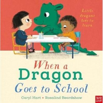 When A Dragon Goes To School - When A Dragon - Caryl Hart