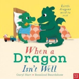 When A Dragon Isn't Well - When A Dragon - Caryl Hart