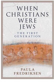 When Christians Were Jews