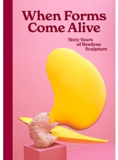 When Forms Come Alive - Ralph Rugoff