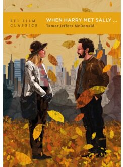 When Harry Met Sally... - Bfi Film Classics - Tamar Jeffers (University of Ken