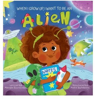 When I Grow Up, I Want To Be An Alien - Mikayla Ruvalcaba