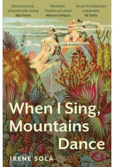 When I Sing, Mountains Dance - Irene Sola