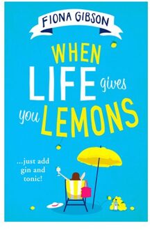 When Life Gives You Lemons - Fiona Gibson