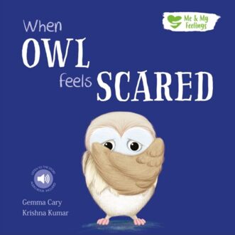 When Owl Feels Scared - Me And My Feelings - Gemma Cary