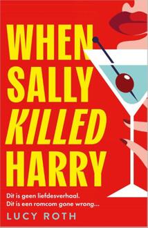When Sally Killed Harry -  Lucy Roth (ISBN: 9789402719468)