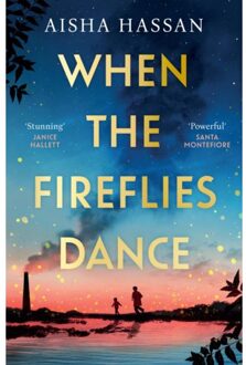 When The Fireflies Dance - Aisha Hassan