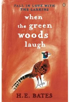 When The Green Woods Laugh - The Larkin Family Series - H. E. Bates