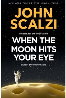 When The Moon Hits Your Eye - John Scalzi