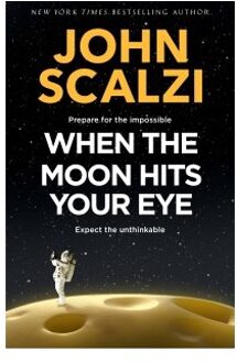 When The Moon Hits Your Eye - John Scalzi