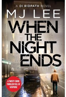When The Night Ends - Di Ridpath Crime Thriller - M J Lee