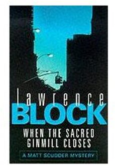 When The Sacred Ginmill Closes - Block, Lawrence