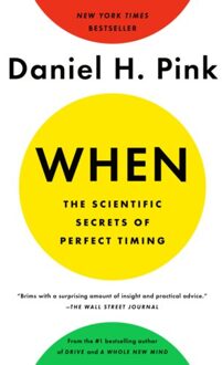 When: The Scientific Secrets of Perfect Timing