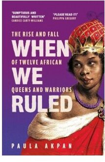 When We Ruled - Paula Akpan