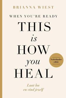 When You're Ready, This Is How You Heal -  Brianna Wiest (ISBN: 9789043937948)