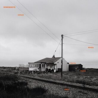 When Youth Fades Away - Somebody's Child