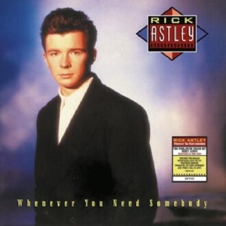 Whenever You Need Somebody - Rick Astley
