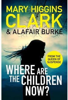 Where Are The Children Now? - Mary Higgins Clark