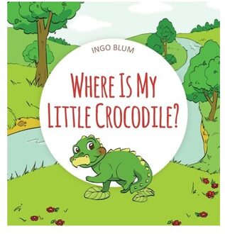 Where Is My Little Crocodile? - Blum, Ingo