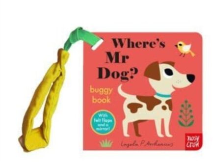 Where's Mr Dog? - Felt Flaps Buggy Book