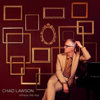 Where We Are - Chad Lawson