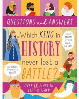 Which King In History Never Lost A Battle? - Lift-The-Flap Questions & Answers Board Book - Moss, Rachel