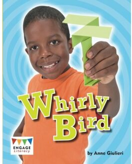 Whirly Bird - Engage Literacy: Engage Literacy Gold - Giulieri, Anne