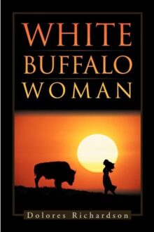 White Buffalo Woman - Dolores Richardson