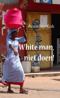 White man, niet doen! - Boek Annelies Kok (9054294604)