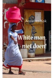 White man, niet doen! - Boek Annelies Kok (9054294604)