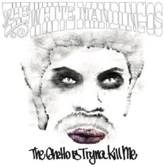 White Mandingos - The Ghetto Is Tryna Kill Me