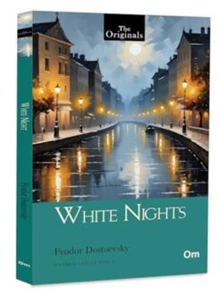 White Nights - The Original Classic - Fyodor Dostoevsky