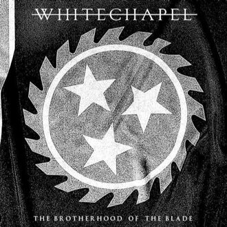 Whitechapel - Brotherhood Of The Blade